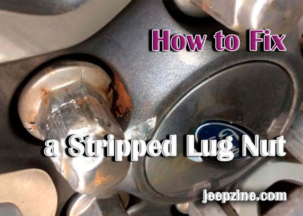 How o Fix A Stripped Lug Nut