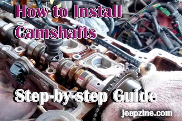 How to Install Camshafts - Step-by-step Guide