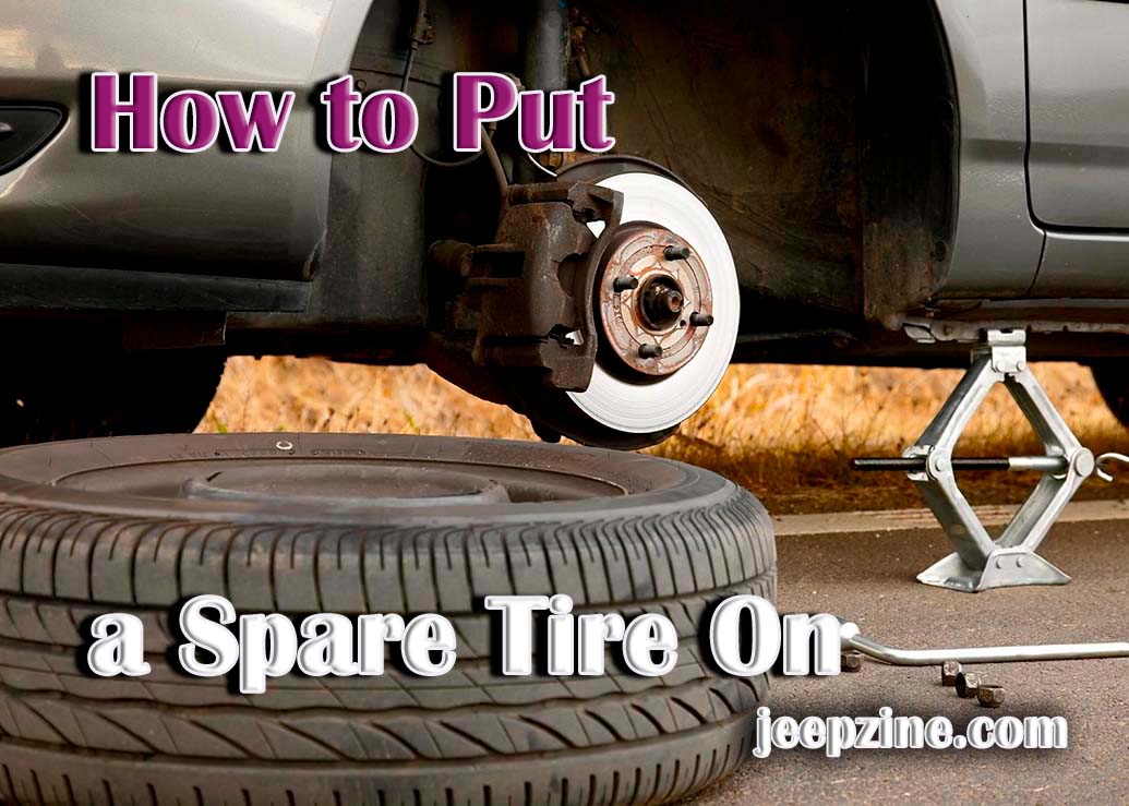 How to Put a Spare Tire On Easy StepbyStep Instructions