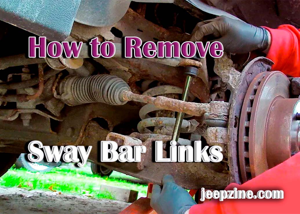 Removing Sway Bar Links