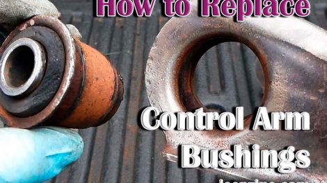 How to Replace Control Arm Bushings