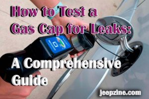 How to Test a Gas Cap for Leaks: A Comprehensive Guide