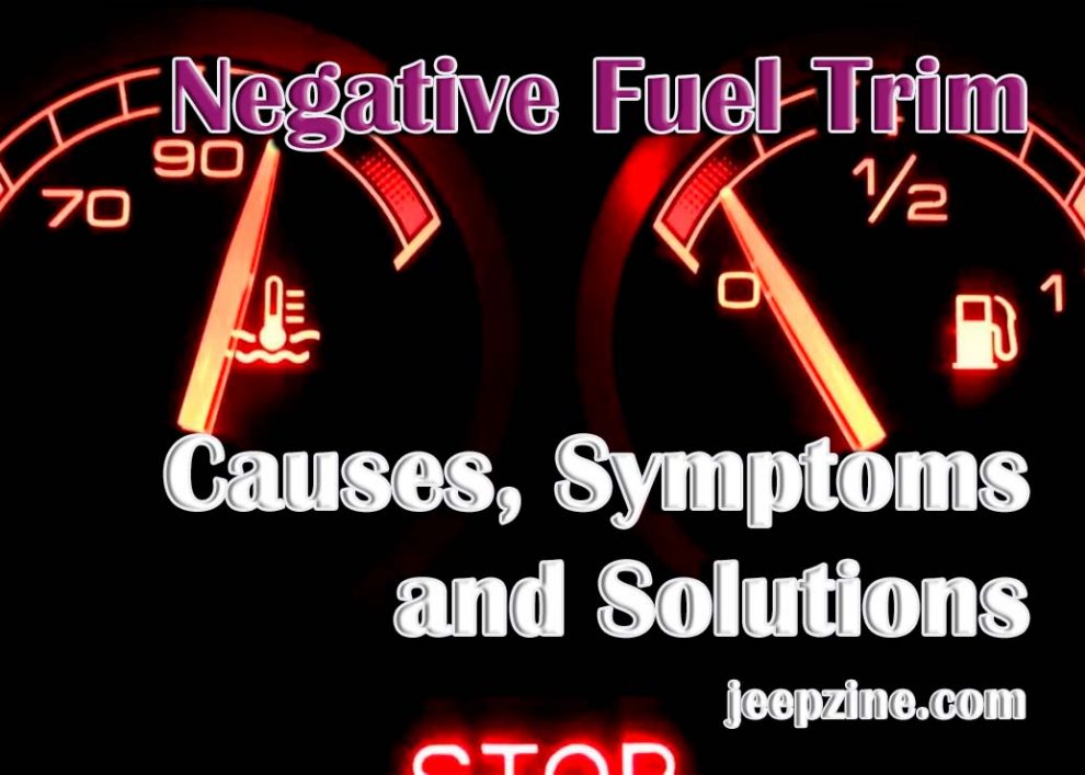 Negative Fuel Trim – Causes, Symptoms and Solutions