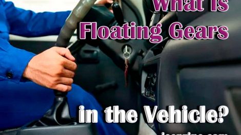 What Is Floating Gears in the Vehicle