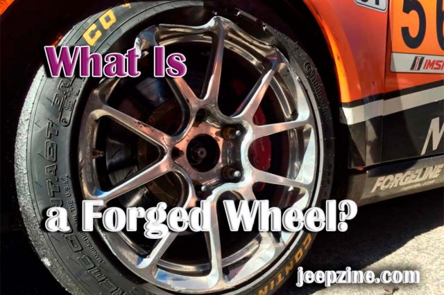 What Is a Forged Wheel?