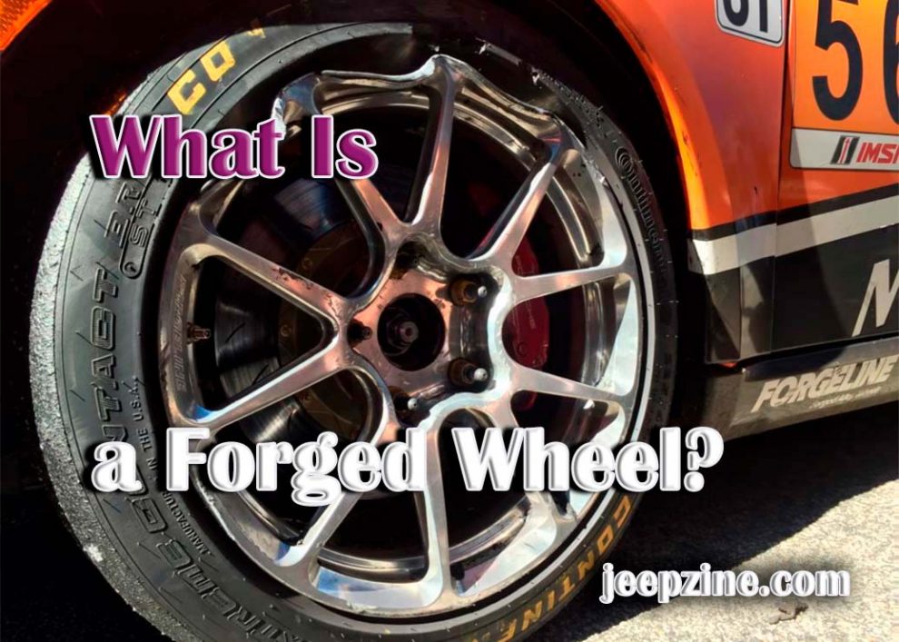 What Is a Forged Wheel?