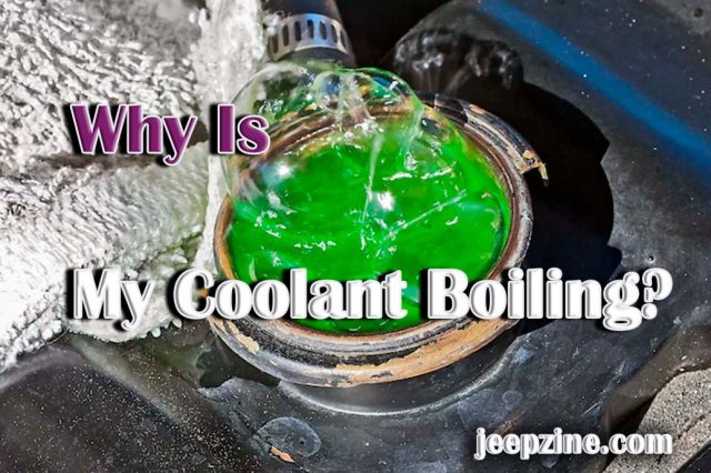 Why Is My Coolant Boiling