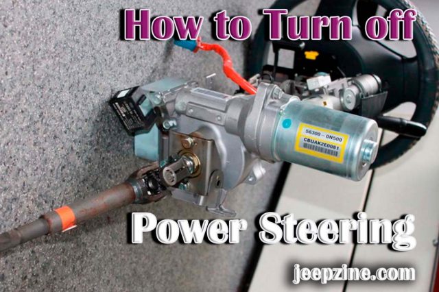 How to Turn off Power Steering