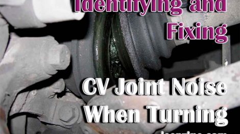 Identifying and Fixing CV Joint Noise When Turning