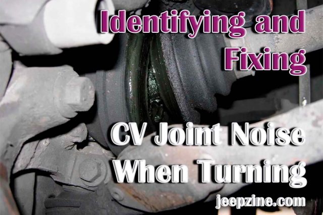 Identifying and Fixing CV Joint Noise When Turning