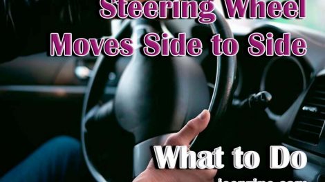 Steering Wheel Moves Side to Side – What to Do