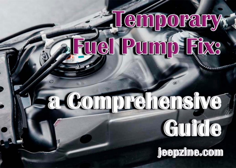 Temporary Fuel Pump Fix: a Comprehensive Guide