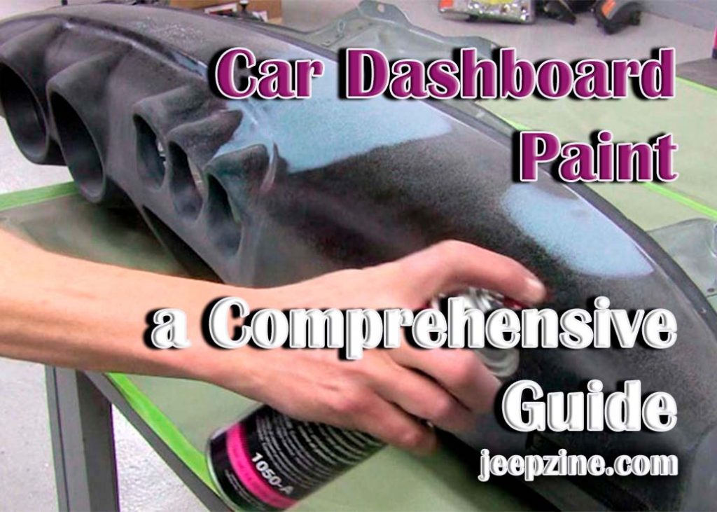 How to Paint Your Car's Dashboard Everything You Need to Know