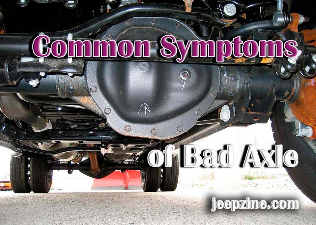 What are the Symptoms of a Bad Axle?