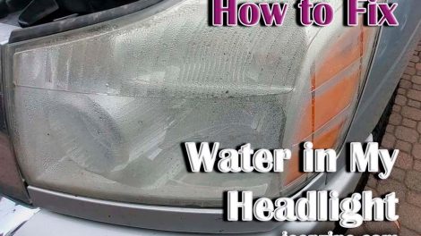 How to Fix Water in My Headlight