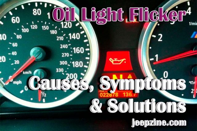 Oil Light Flicker: Causes, Symptoms & Solutions