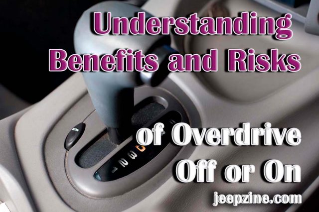 Understanding the Benefits and Risks of Overdrive Off or On