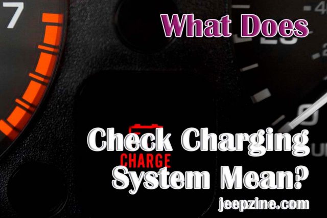 What Does Check Charging System Mean?