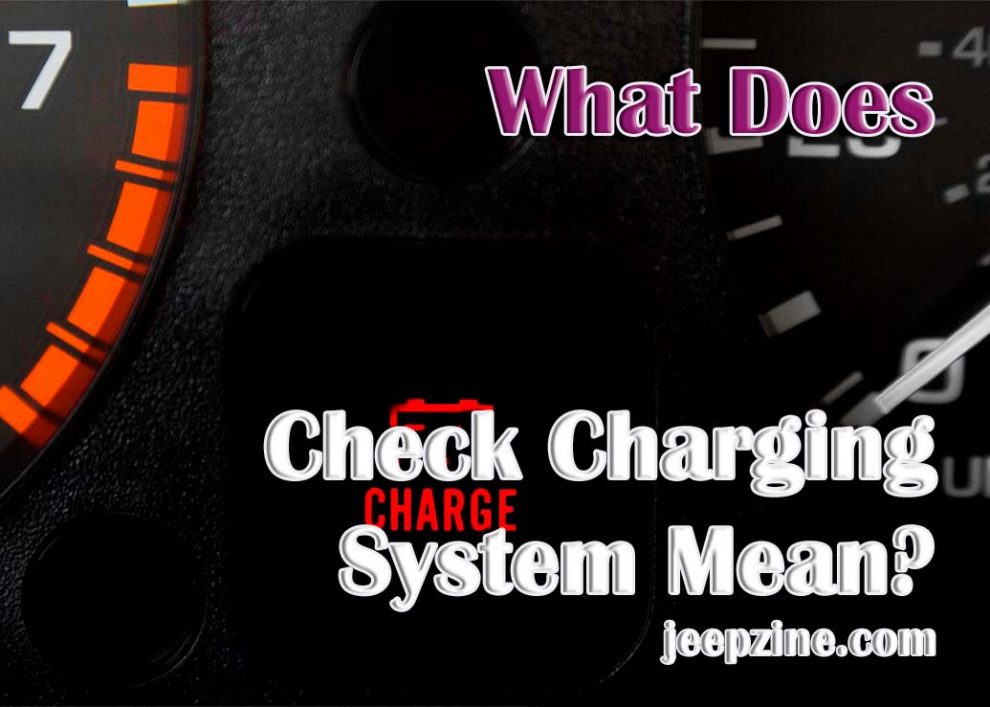 What Does Check Charging System Mean?