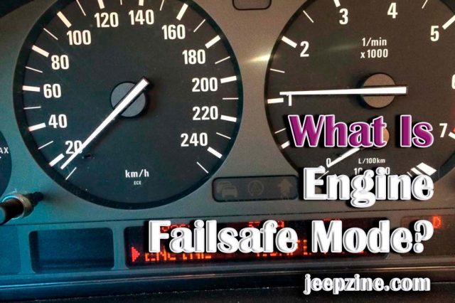 What Is Engine Failsafe Mode?