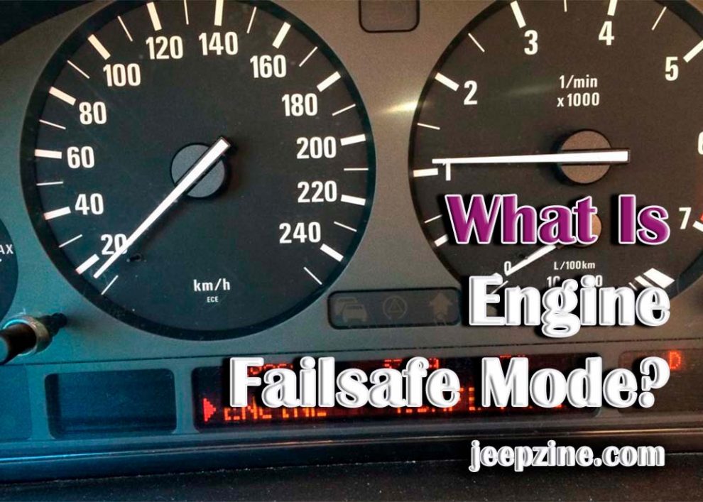 What Is Engine Failsafe Mode?