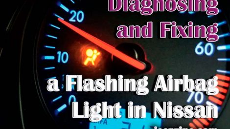 Diagnosing and Fixing a Flashing Airbag Light in Nissan