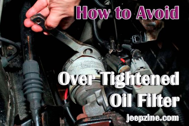 How to Avoid Over Tightened Oil Filter