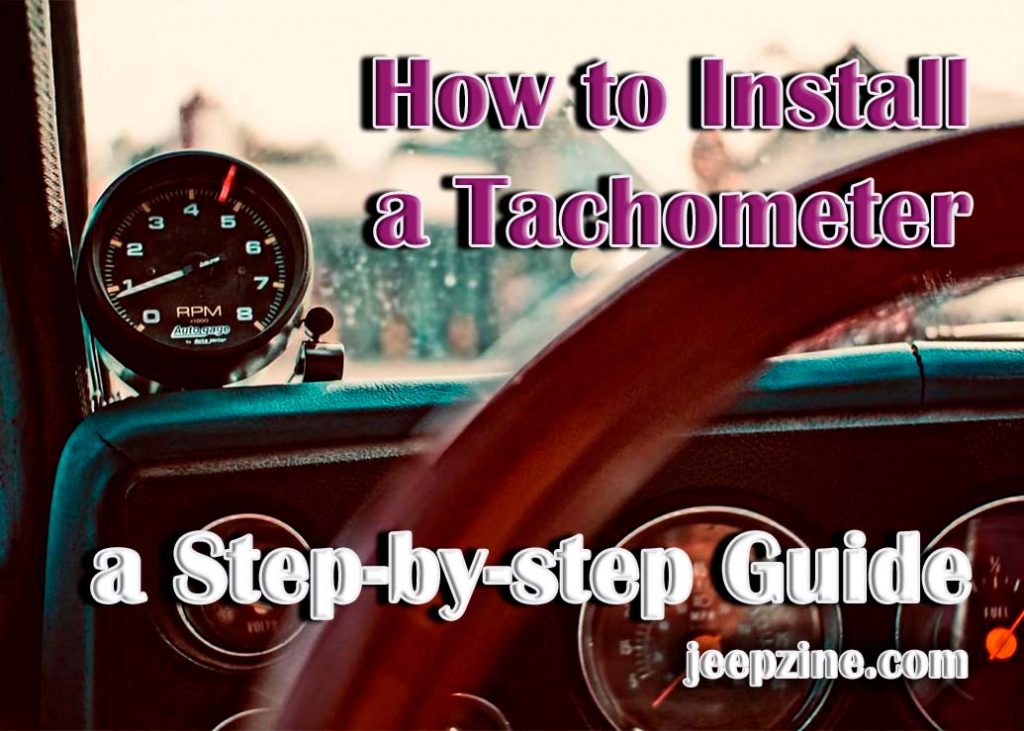 Installing a Tachometer in Your Vehicle A StepbyStep Guide