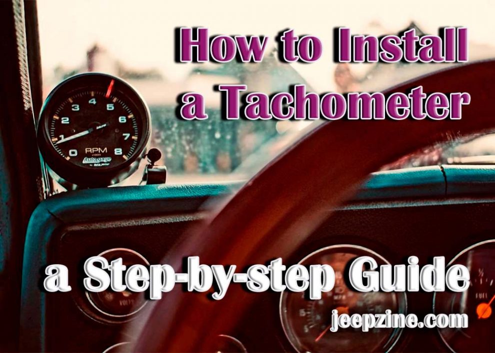 How to Install a Tachometer - a Step-by-step Guide