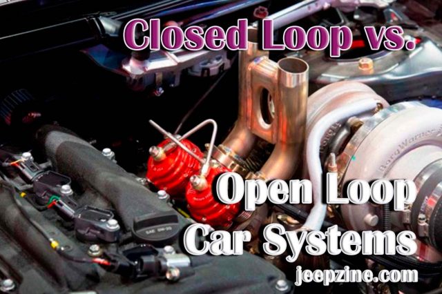 Closed Loop vs. Open Loop Car Systems