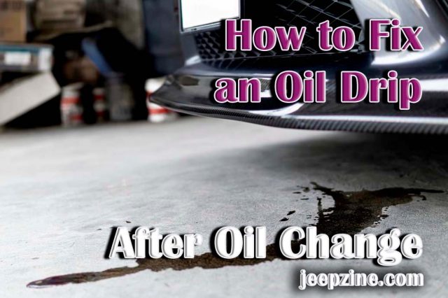 How to Fix an Oil Drip After Oil Change