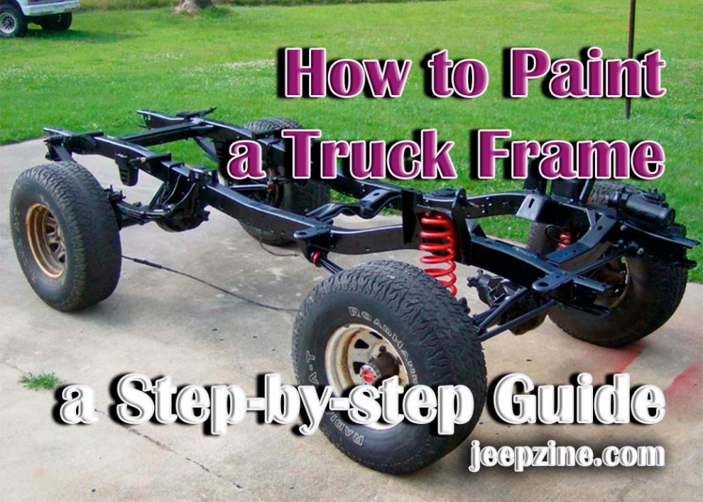 How to Paint a Truck Frame - a Step-by-step Guide