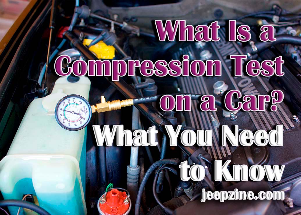 Everything You Need to Know About Car Compression Tests