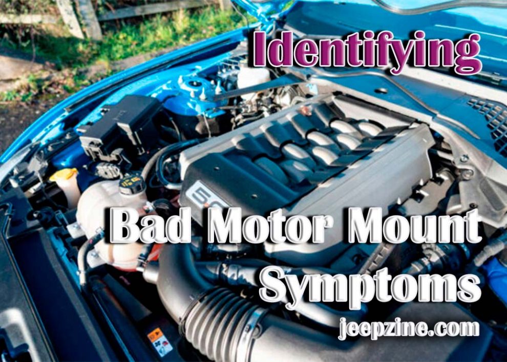 Identifying Bad Motor Mount Symptoms