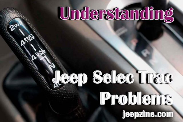 Understanding Jeep Selec Trac Problems