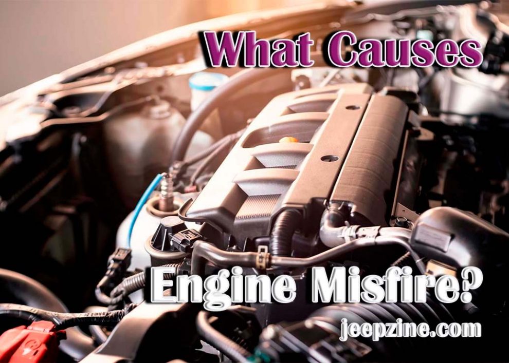 What Causes Engine Misfire?