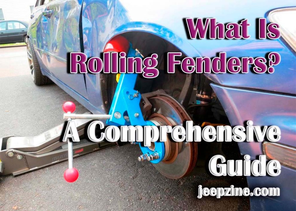 What Is Rolling Fenders? A Comprehensive Guide