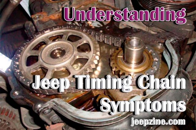 Understanding Jeep Timing Chain Symptoms