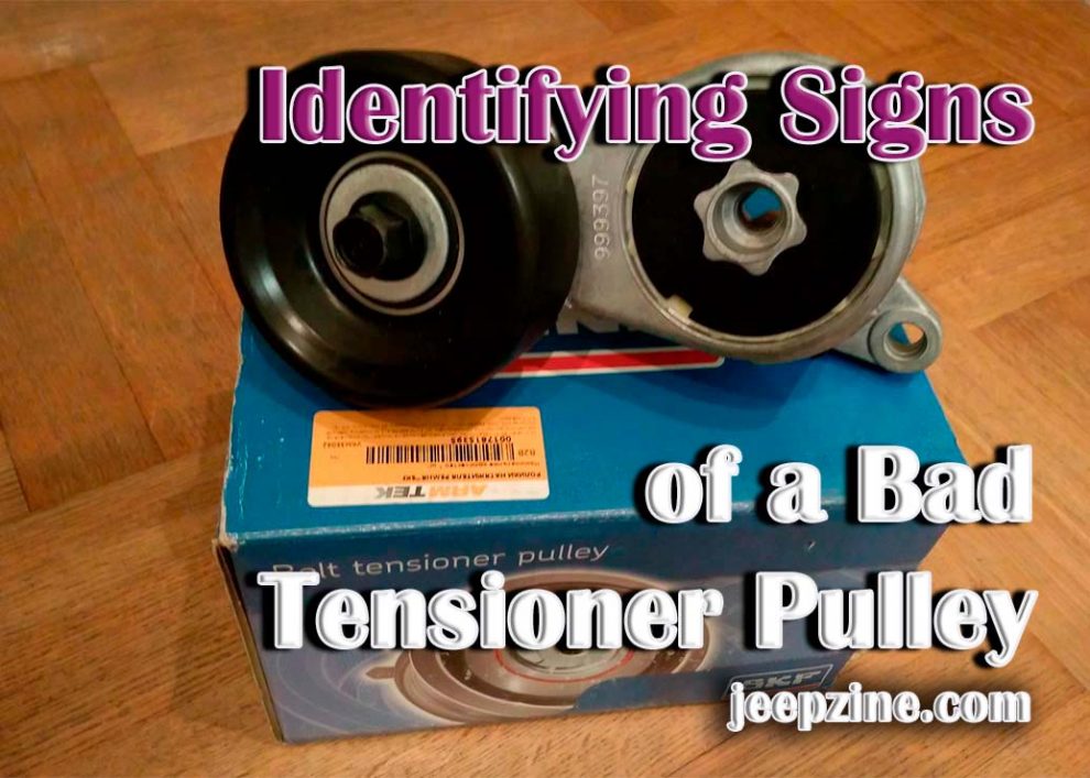 Identifying Signs of a Bad Tensioner Pulley