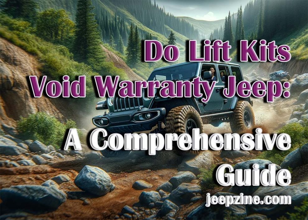 Do Lift Kits Void Warranty Jeep: A Comprehensive Guide