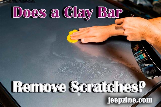 Does a Clay Bar Remove Scratches?