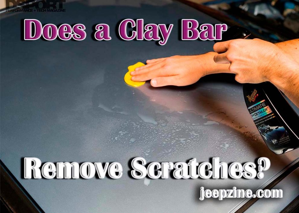 Does a Clay Bar Remove Scratches?