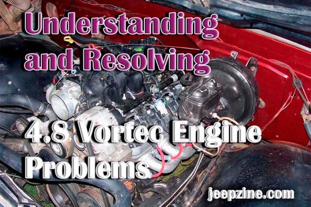 Understanding and Resolving 4.8 Vortec Engine Problems