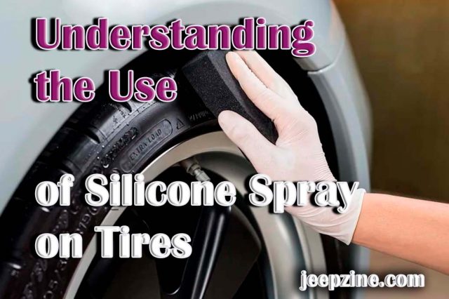Understanding the Use of Silicone Spray on Tires
