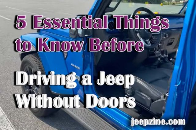 5 Essential Things to Know Before Driving a Jeep Without Doors