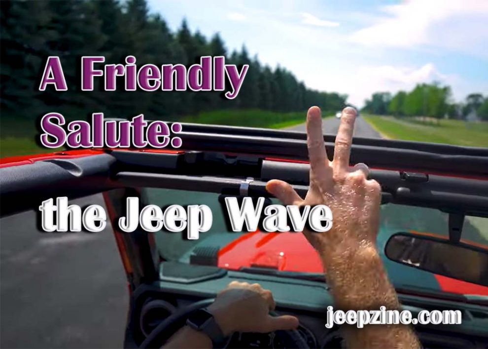 A Friendly Salute Understanding the Jeep Wave