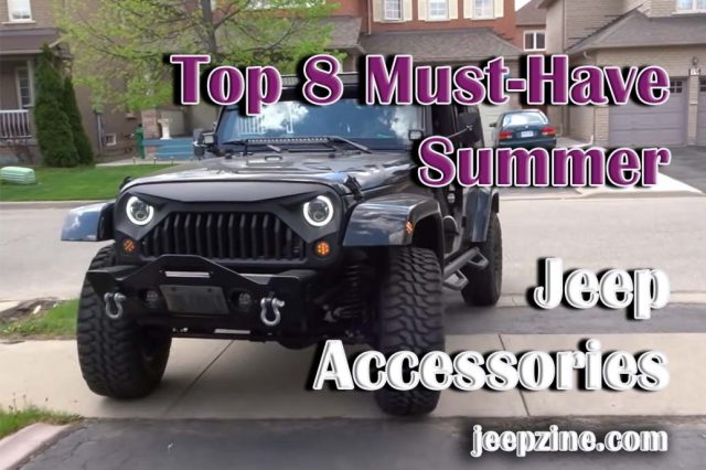 Top 8 Must-Have Summer Jeep Accessories for Your Adventures