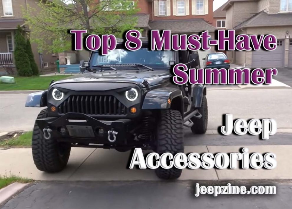 Top 8 Must-Have Summer Jeep Accessories for Your Adventures