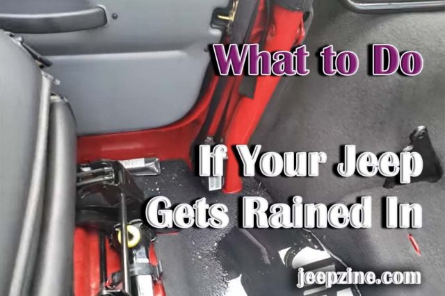 What to Do If Your Jeep Gets Rained In