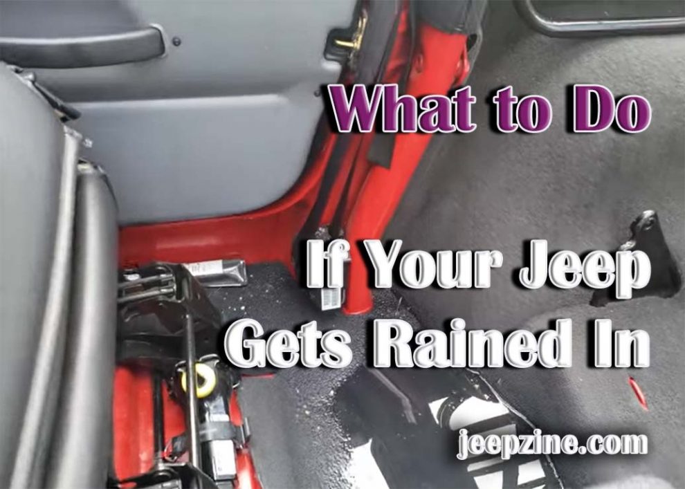 What to Do If Your Jeep Gets Rained In